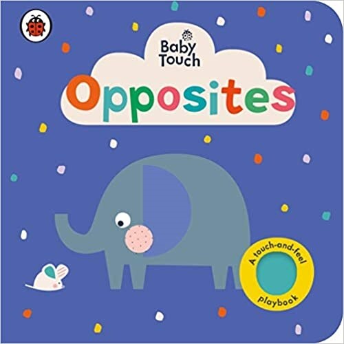 Baby Touch: Opposites (Board Book)