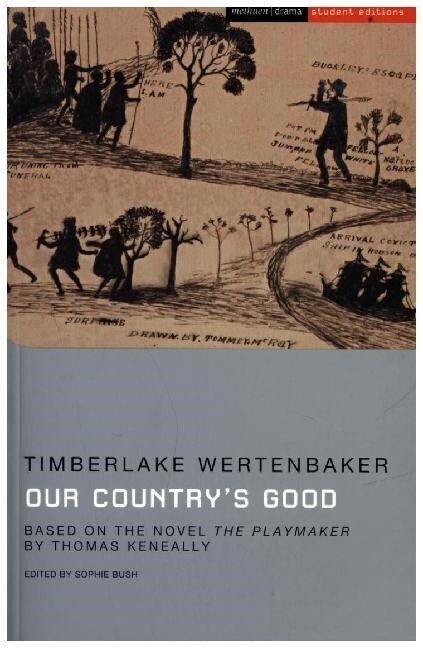 Our Countrys Good : Based on the novel The Playmaker by Thomas Keneally (Paperback, 2 ed)