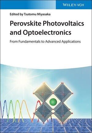 Perovskite Photovoltaics and Optoelectronics: From Fundamentals to Advanced Applications (Hardcover)