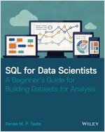 SQL for Data Scientists: A Beginner's Guide for Building Datasets for Analysis (Paperback)
