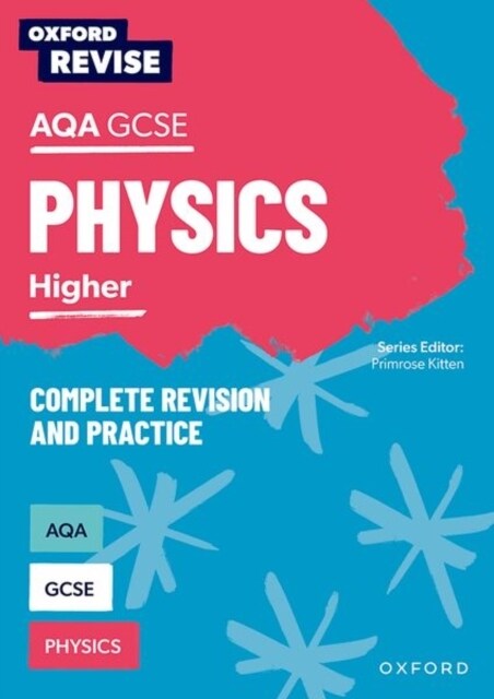 Oxford Revise: AQA GCSE Physics Complete Revision and Practice (Multiple-component retail product)