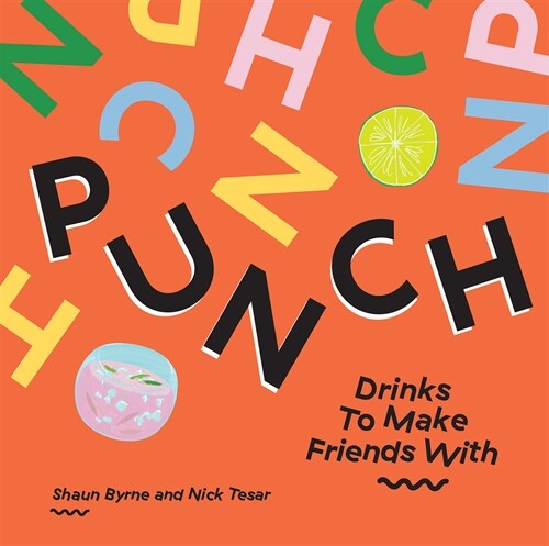 Punch: Drinks to Make Friends with (Hardcover)