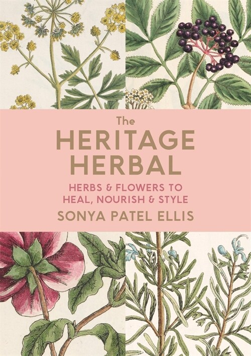 The Heritage Herbal : Recipes & Remedies for Modern Living (Hardcover)