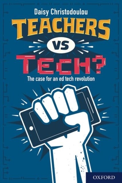 Teachers vs Tech? : The case for an ed tech revolution (Paperback, 1)