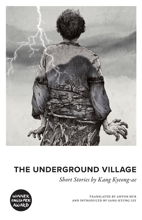 The Underground Village : Short Stories by Kang Kyeong-ae (Paperback)