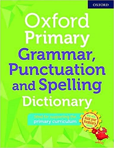 Oxford Primary Grammar Punctuation and Spelling Dictionary (Paperback, 3 Revised edition)