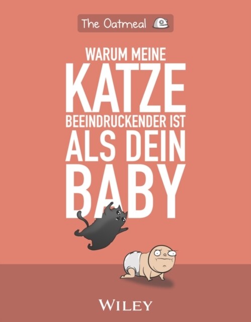 Warum meine Katze beeindruckender ist als dein Baby (Paperback)