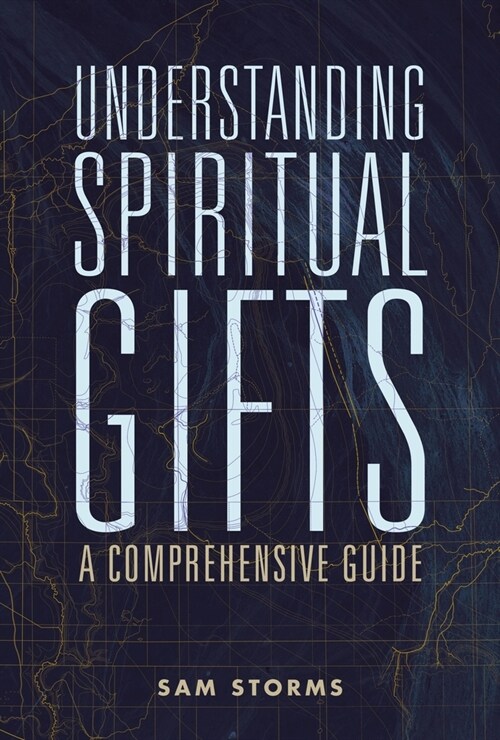 Understanding Spiritual Gifts: A Comprehensive Guide (Paperback)