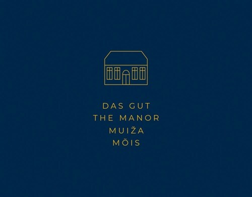 Anja Putensen: The Manor: On the Trail of the Baltic Manor House Culture (Hardcover)