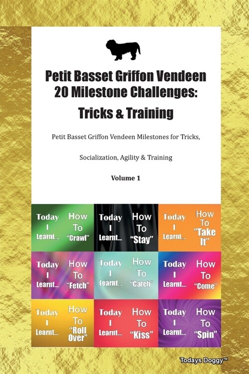 Petit Basset Griffon Vendeen 20 Milestone Challenges : Tricks & Training Petit Basset Griffon Vendeen Milestones for Tricks, Socialization, Agility &  (Paperback)