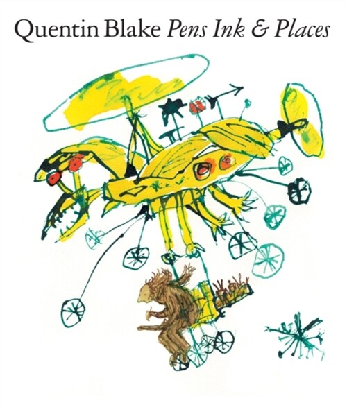 Quentin Blake: Pens Ink & Places (Paperback)