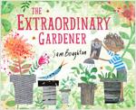 The Extraordinary Gardener (Paperback)