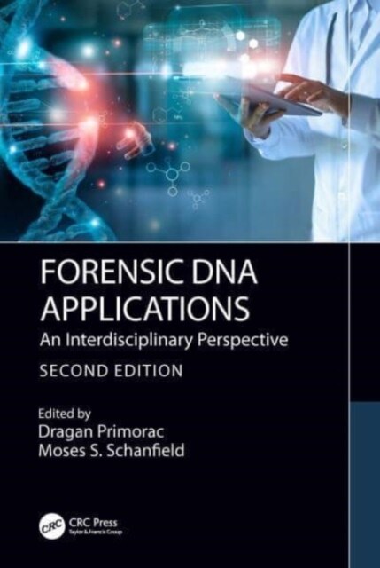 Forensic DNA Applications : An Interdisciplinary Perspective (Hardcover, 2 ed)