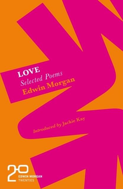 The Edwin Morgan Twenties: Love (Paperback)