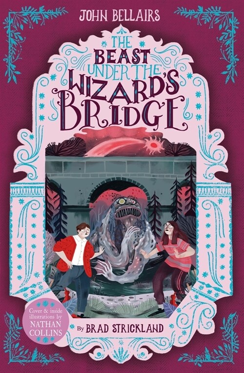 The Beast Under The Wizards Bridge - The House With a Clock in Its Walls 8 (Paperback)