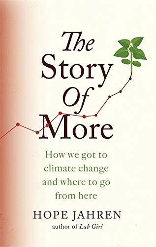 The Story of More : How We Got to Climate Change and Where to Go from Here (Paperback)
