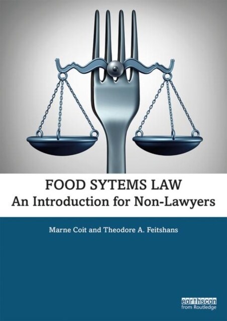 Food Systems Law : An Introduction for Non-Lawyers (Paperback)
