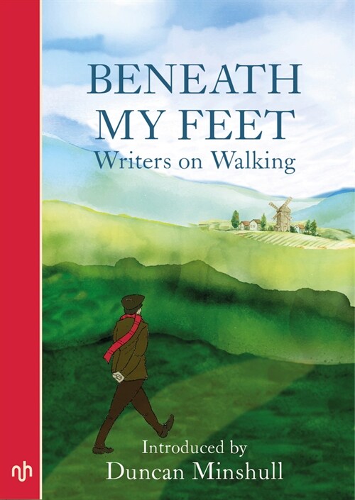 Beneath My Feet : Writers on Walking (Paperback)