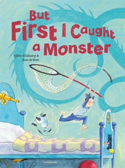But First I Caught a Monster (Hardcover)
