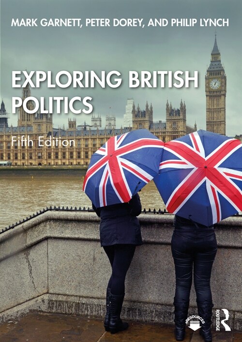 Exploring British Politics (Paperback, 5 ed)