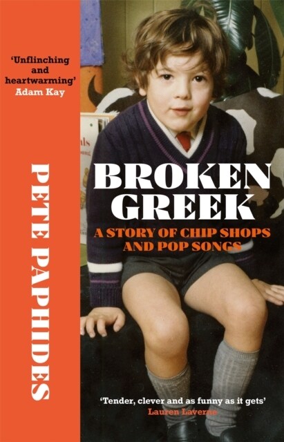 Broken Greek : A Story of Chip Shops and Pop Songs (Hardcover)