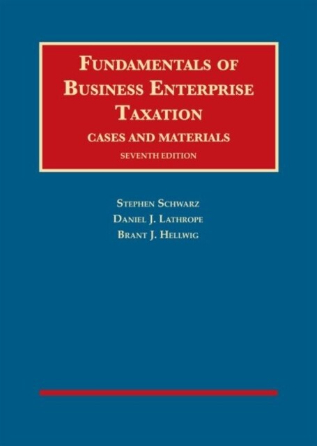 Fundamentals of Business Enterprise Taxation (Hardcover, 7 Revised edition)