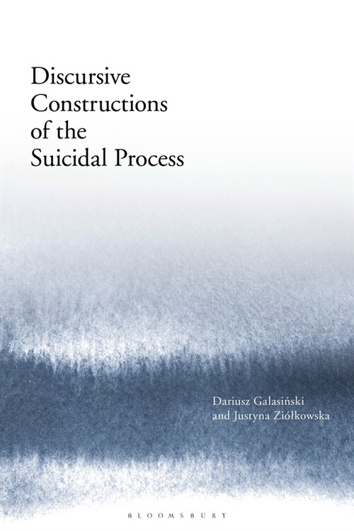 Discursive Constructions of the Suicidal Process (Hardcover)