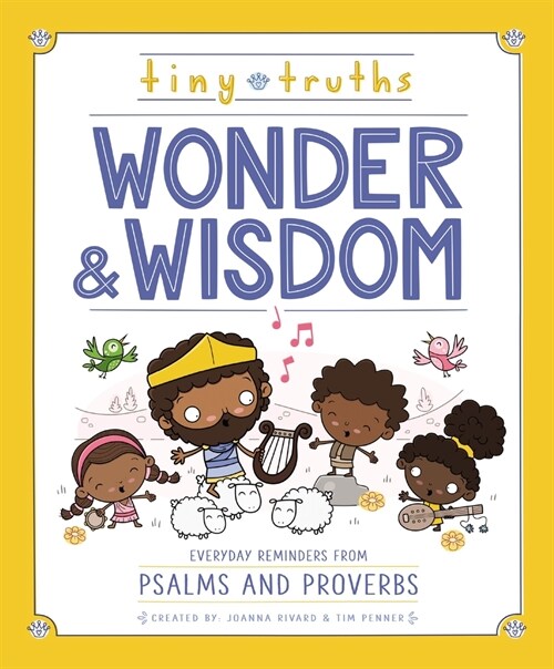 Tiny Truths Wonder and Wisdom: Everyday Reminders from Psalms and Proverbs (Hardcover)