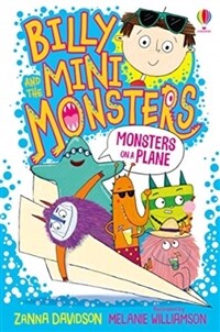 Billy and the Mini Monsters. [11], Monsters on a Plane