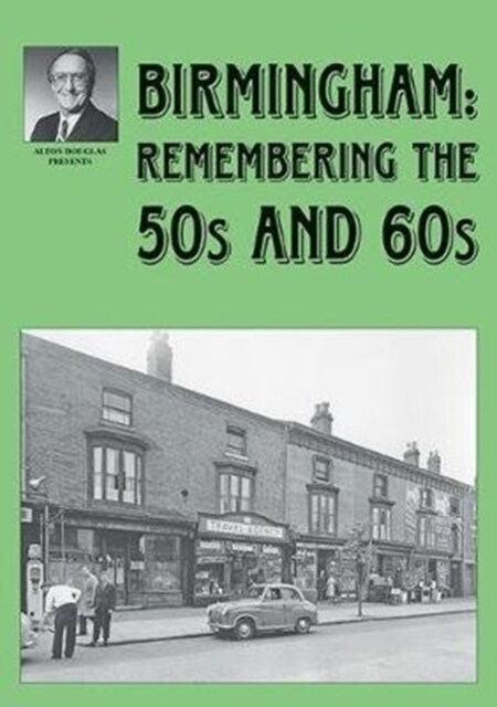 Birmingham: Remembering the 50s and 60s (Paperback)