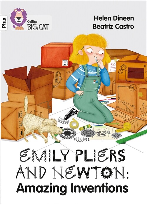 Emily Pliers and Newton: Amazing Inventions : Band 10+/White Plus (Paperback)