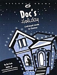 Docs Holiday, Production Pack: A Full-Length Comedy for Christmas (Paperback)