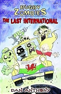 Rugby Zombies: The Last International (Paperback)