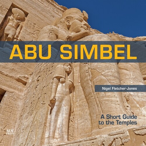 Abu Simbel: A Short Guide to the Temples (Paperback)
