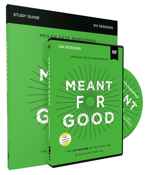Meant for Good Study Guide with DVD: The Adventure of Trusting God and His Plans for You (Paperback)