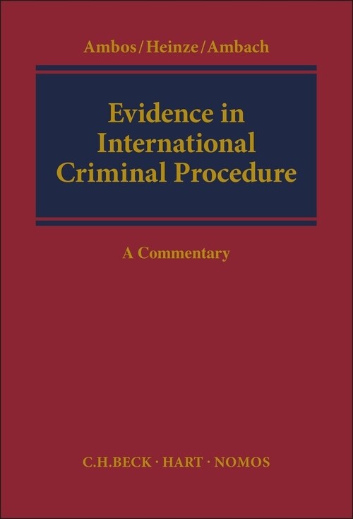 Evidence in International Criminal Procedure : A Commentary (Hardcover)