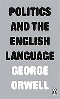 Politics and the English Language (Paperback)