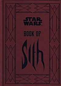 Star Wars - Book of Sith : Secrets from the Dark Side (Hardcover)