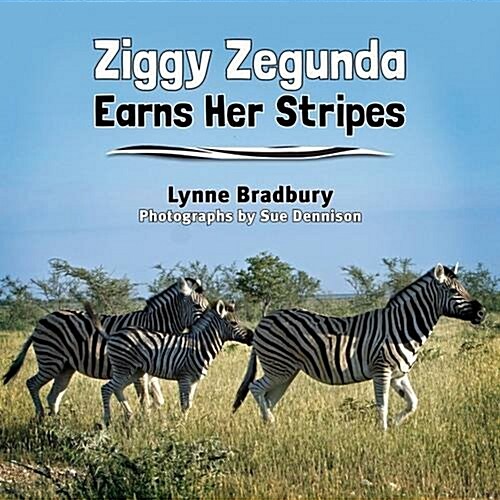 Ziggy Zegunda Earns Her Stripes (Hardcover)