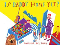 Is Daddy Home Yet? (Paperback)