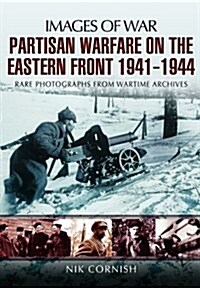 Partisan Warfare on the Eastern Front 1941-1944 (Paperback)