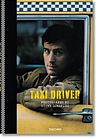 Steve Schapiro. Taxi Driver (Hardcover)