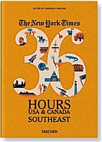 New York Times 36 Hours: USA & Canada. Southeast (Paperback)