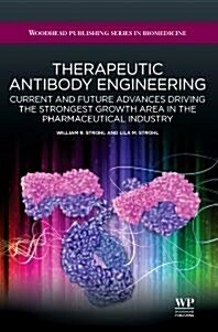 [중고] Therapeutic Antibody Engineering : Current and Future Advances Driving the Strongest Growth Area in the Pharmaceutical Industry (Hardcover)