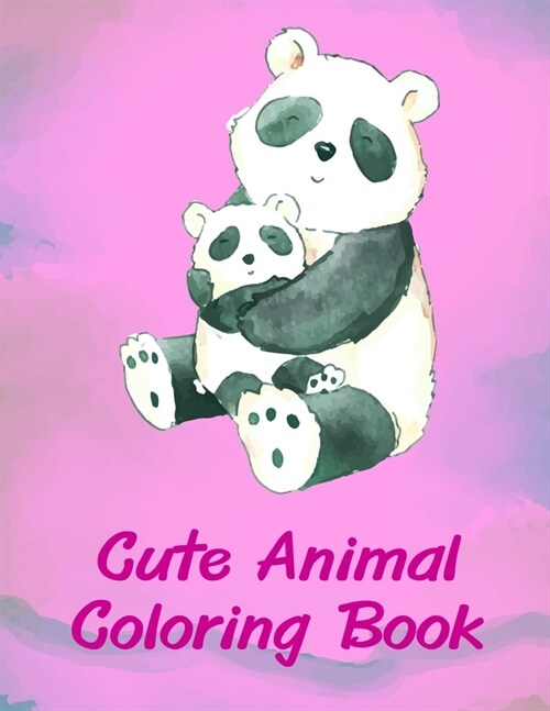 Cute Animal Coloring Book: Children Coloring and Activity Books for Kids Ages 2-4, 4-8, Boys, Girls, Fun Early Learning (Paperback)