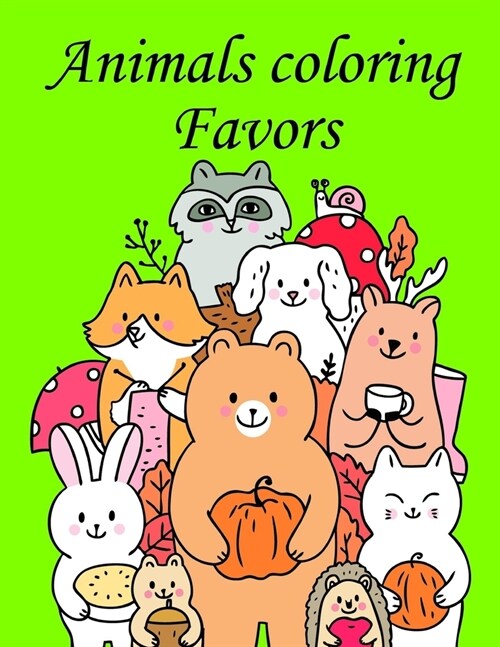 Animals coloring Favors: Mind Relaxation Everyday Tools from Pets and Wildlife Images for Adults to Relief Stress, ages 7-9 (Paperback)