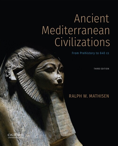 Ancient Mediterranean Civilizations: From Prehistory to 640 Ce (Paperback, 3)