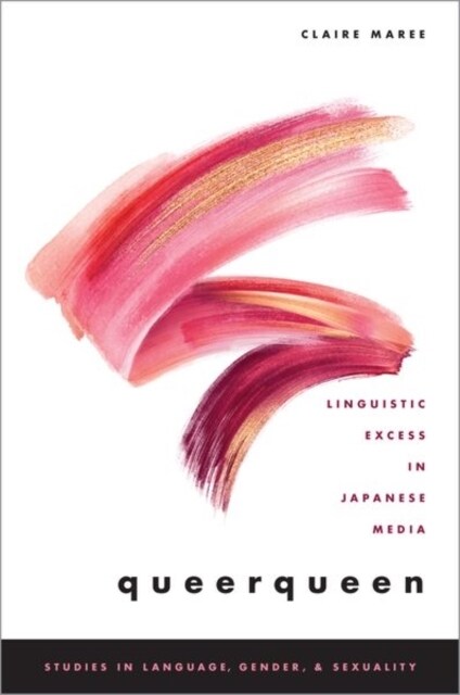 Queerqueen: Linguistic Excess in Japanese Media (Paperback)