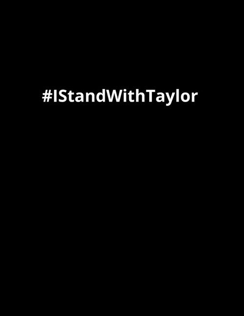 # I Stand With Taylor: Support Artist Notebook/Diary/Journal to write in, Fans Notebook Taylor, Hashtag Twitter, Hashtag Instagram ( Large, 8 (Paperback)