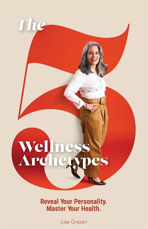 The 5 Wellness Archetypes (Paperback)